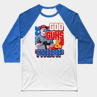 God Guns and Trump Proud American Baseball T-Shirt
